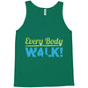 every body walk Tank Top