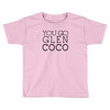 you go glen coco  t shirt  you go glen coco  graphic Toddler T-shirt