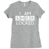 i am sher locked Ladies Fitted T-Shirt
