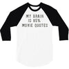 my brain is 85% movie quotes 3/4 Sleeve Shirt