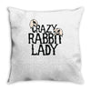 crazy rabbit lady Throw Pillow
