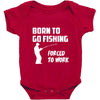 born to go fishing forced to work mens funny Baby Bodysuit