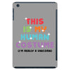 This Is My Human Costume I'm Really A Unicorn iPad Mini