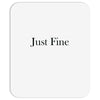 just fine Mousepad