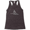i am handicapped i'm psychotic Racerback Tank