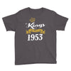 kings are born in 1953 Youth Tee
