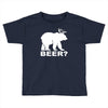 new bear deer beer funny Toddler T-shirt
