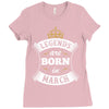 Legends Are Born In March Ladies Fitted T-Shirt