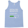 installing muscles please wait Tank Top