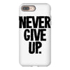 never give up iPhone 8 Plus