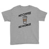 no coffee no workee Youth Tee