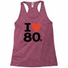 i love 80's Racerback Tank