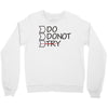 do not try Crewneck Sweatshirt