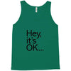 ITS OKAY Tank Top