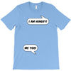 I am Hungry Me Too Mom and Baby Talking T-Shirt