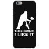 This Drink I Like It iPhone 6/6s Case
