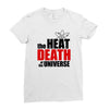 the heat death of the universe Ladies Fitted T-Shirt