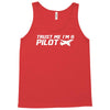 trust me, i'm a pilot   captain airplane flight crew plane airport tee Tank Top