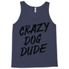 crazy dog dude Tank Top