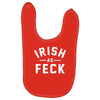 irish as feck ireland Baby Bibs