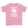 my body is a temple in which a lot of pigs have been sacificed Youth Tee