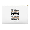 all women are created equal but only the best are born in october Accessory Pouches