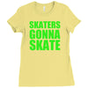skaters gonna skate Ladies Fitted T-Shirt