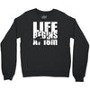 ow life begins at 18 meters Crewneck Sweatshirt