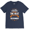 All Men Created Equal But The Best Born In December V-Neck Tee