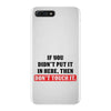 If You Didn't Put it in Here Then Don't Touch it iPhone 7 Plus Case