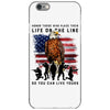 Honor Those Who Place Their Life On The Line iPhone 6/6s Case
