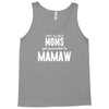 Only The Best Moms Get Promoted To Mamaw Tank Top
