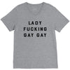 Lady Fucking Gay Gay V-Neck Tee