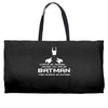 always be yourself, unless you can be batman funny Weekender Totes