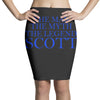 the man,myth,legend scott Pencil Skirts