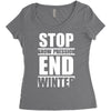 stop snow pression end winter funny Women's Triblend Scoop T-shirt