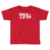 back to the gym Toddler T-shirt