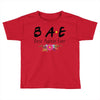 Bae Best Auntie Ever Friends Tv Show Parody Toddler T-shirt