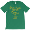 nightmare before coffee T-Shirt