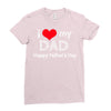 i love my dad Ladies Fitted T-Shirt