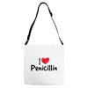 I Love Penicillin Adjustable Strap Totes