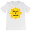 You Are My Sunshine T-Shirt