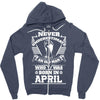 Never Underestimate Old Man Who Was Born April Zipper Hoodie
