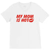 my mom is hot V-Neck Tee