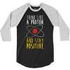 stay positive 3/4 Sleeve Shirt