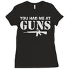 you had me at guns Ladies Fitted T-Shirt