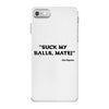 Suck my balls mate! (Magnussen) iPhone 7 Case