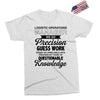 logistic operator manager we do precision guess work based on unreliab Exclusive T-shirt