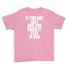 if you're lazy and you know it stay in bed Youth Tee