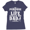 my purpose in life calls me dad Ladies Fitted T-Shirt